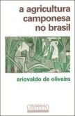 A Agricultura Camponesa no Brasil - Ariovaldo de Oliveira