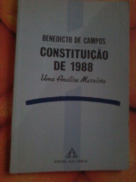 Constituição de 1988 - uma Análise Marxista;Benedicto de Campos